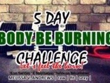 Melissa’s 5-day Body Be Burning Challenge!